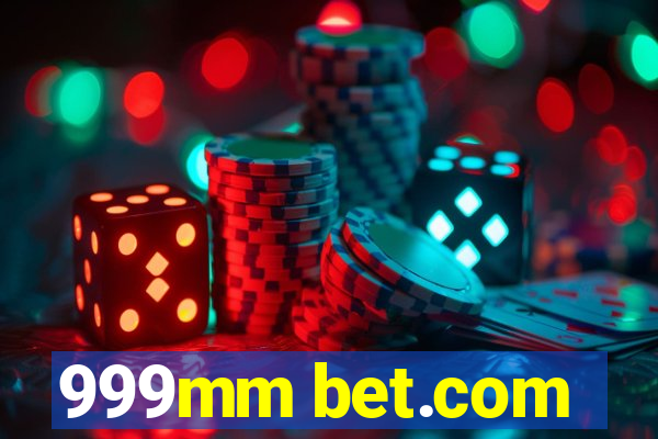 999mm bet.com